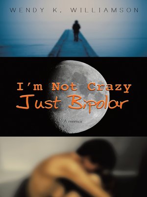 cover image of I'm Not Crazy Just Bipolar